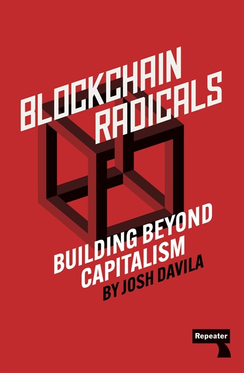 Blockchain Radicals : How Capitalism Ruined Crypto and How to Fix It (Paperback, New ed)