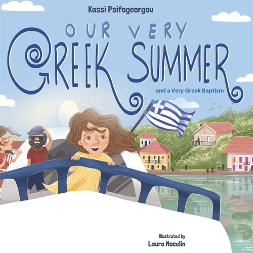 Our Very Greek Summer: and a Very Greek Baptism (Paperback)