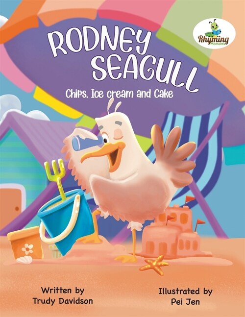 Rodney Seagull - Chips, Ice cream and Cake (Paperback)