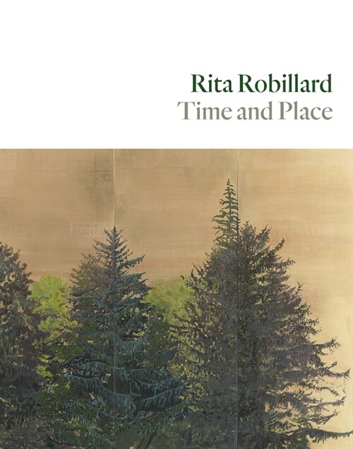 Rita Robillard: Time and Place (Hardcover)
