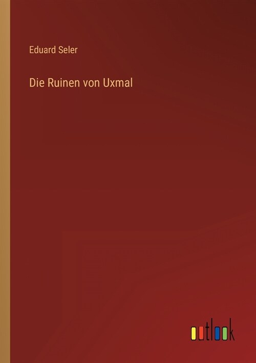 Die Ruinen von Uxmal (Paperback)