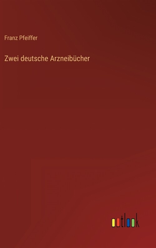 Zwei deutsche Arzneib?her (Hardcover)