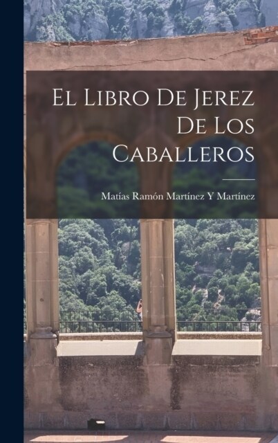 El Libro De Jerez De Los Caballeros (Hardcover)