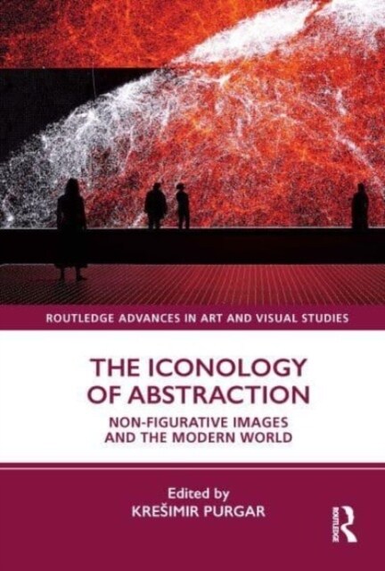 The Iconology of Abstraction : Non-figurative Images and the Modern World (Paperback)