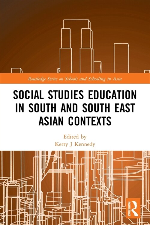 Social Studies Education in South and South East Asian Contexts (Paperback, 1)