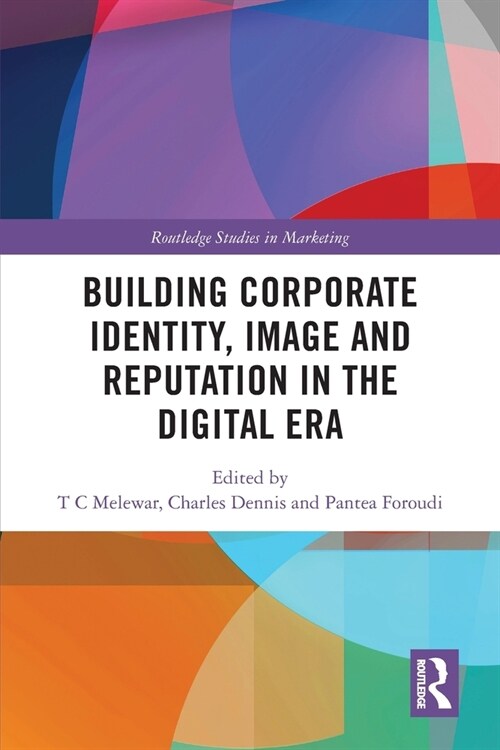 Building Corporate Identity, Image and Reputation in the Digital Era (Paperback, 1)