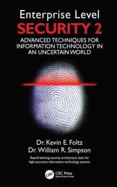 Enterprise Level Security 2 : Advanced Techniques for Information Technology in an Uncertain World (Paperback)