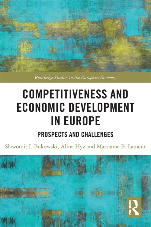 Competitiveness and Economic Development in Europe : Prospects and Challenges (Paperback)