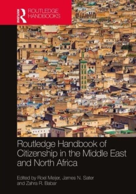 Routledge Handbook of Citizenship in the Middle East and North Africa (Paperback, 1)