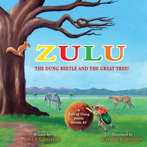 Zulu The Dung Beetle and The Great Tree: A Tale of Dung Beetle Series. #2 (Paperback)