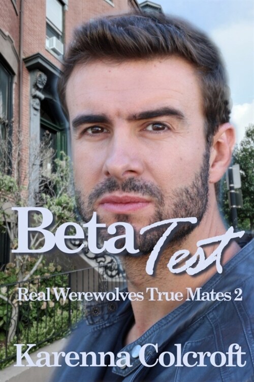 Beta Test: Real Werewolves True Mates 2 (Paperback)