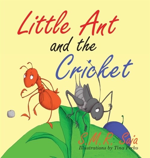 Little Ant and the Cricket: You Cant Please Everyone (Hardcover)