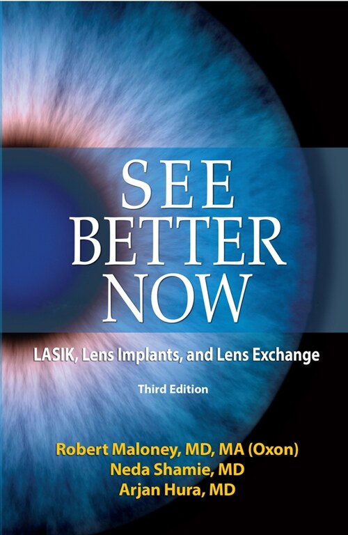 See Better Now: Lasik, Lens Implants, and Lens Exchange (Paperback)