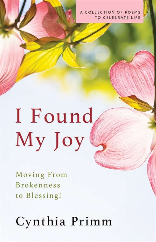 I Found My Joy: Moving from Brokenness to Blessing (Paperback)