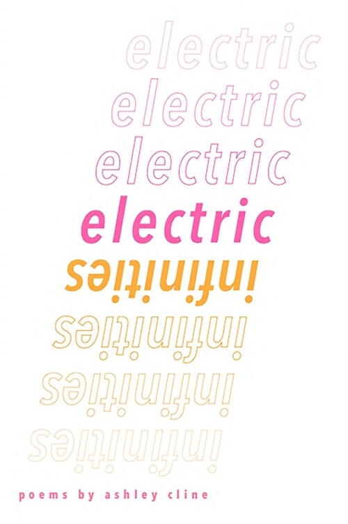 Electric Infinities (Paperback)