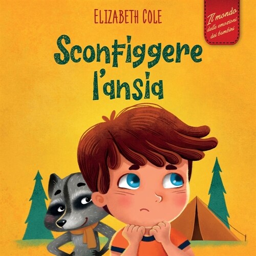 Sconfiggere lansia: Libro per bambini su come superare le preoccupazioni, lo stress e la paura (Paperback)