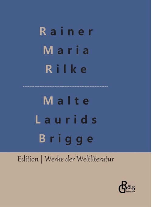 Die Aufzeichnungen des Malte Laurids Brigge: Prosabuch (Hardcover)