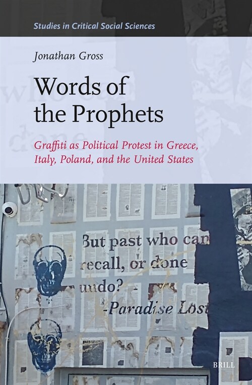 Words of the Prophets: Graffiti as Political Protest in Greece, Italy, Poland, and the United States (Hardcover)