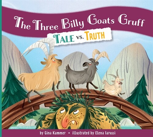 The Three Billy Goats Gruff: Tale vs. Truth (Paperback)