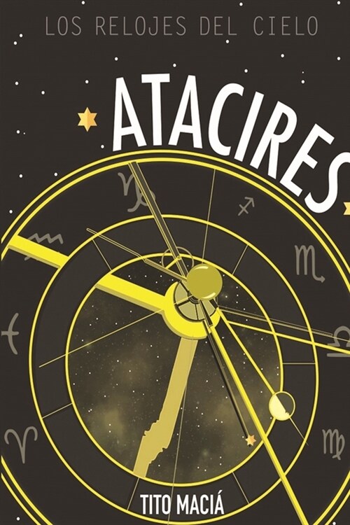 Atacires: Los Relojes del Cielo (Paperback)