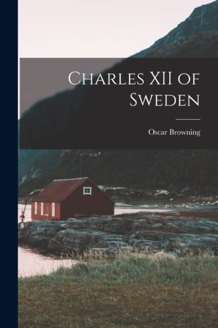 Charles XII of Sweden (Paperback)