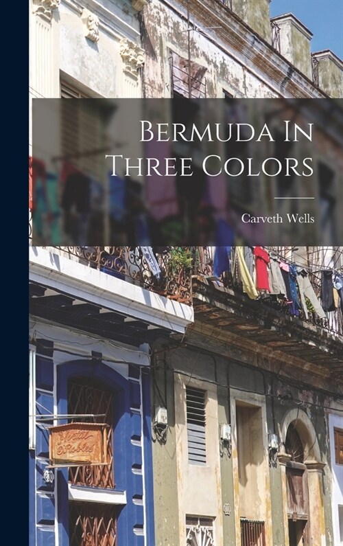 Bermuda In Three Colors (Hardcover)