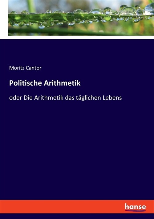 Politische Arithmetik: oder Die Arithmetik das t?lichen Lebens (Paperback)
