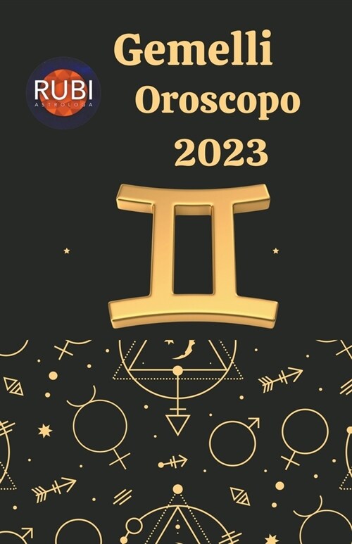 Gemelli Oroscopo 2023 (Paperback)
