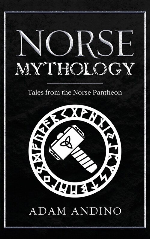 Norse Mythology: Tales from the Norse Pantheon (Hardcover)