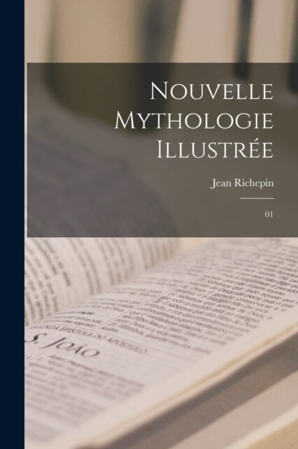 Nouvelle mythologie illustr?: 01 (Paperback)