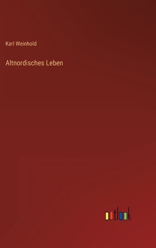 Altnordisches Leben (Hardcover)