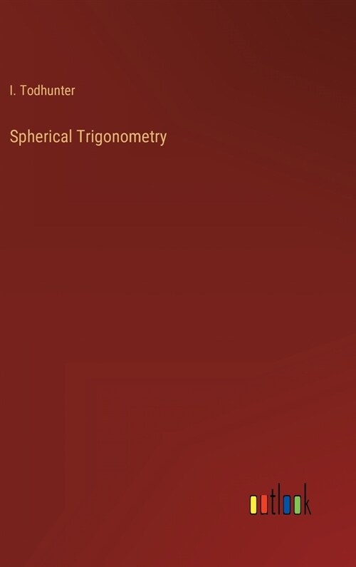 Spherical Trigonometry (Hardcover)