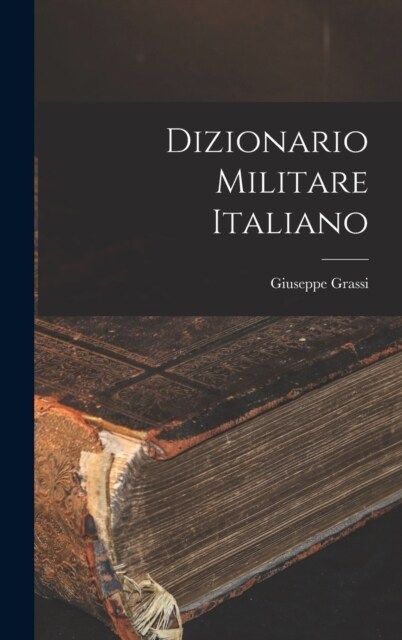 Dizionario Militare Italiano (Hardcover)