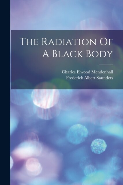 The Radiation Of A Black Body (Paperback)