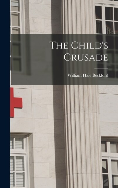 The Childs Crusade (Hardcover)