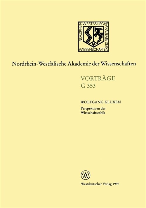 Perspektiven der Wirtschaftsethik: 401. Sitzung am 16. April 1997 in D?seldorf (Paperback)