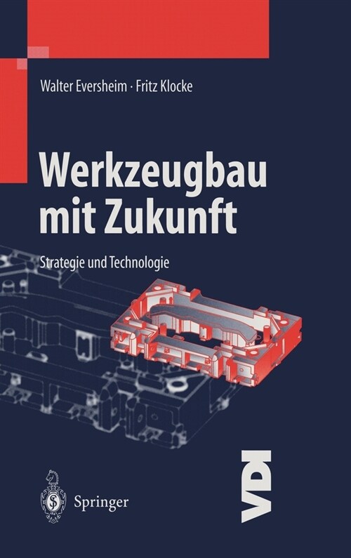 Werkzeugbau Mit Zukunft: Strategie Und Technologie (Hardcover)