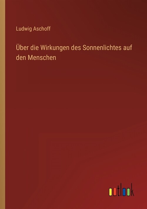 ?er die Wirkungen des Sonnenlichtes auf den Menschen (Paperback)