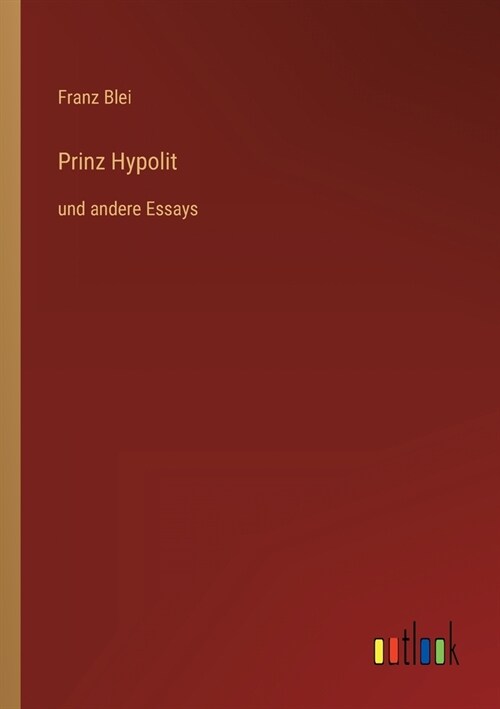 Prinz Hypolit: und andere Essays (Paperback)