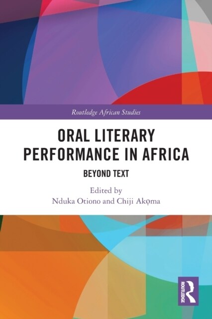 Oral Literary Performance in Africa : Beyond Text (Paperback)