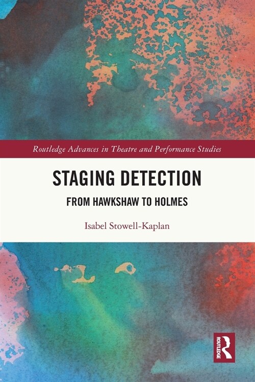 Staging Detection : From Hawkshaw to Holmes (Paperback)