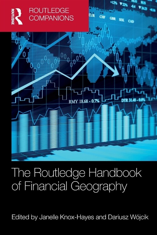 The Routledge Handbook of Financial Geography (Paperback, 1)