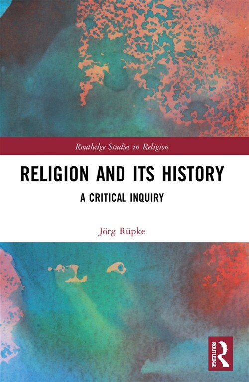 Religion and its History : A Critical Inquiry (Paperback)