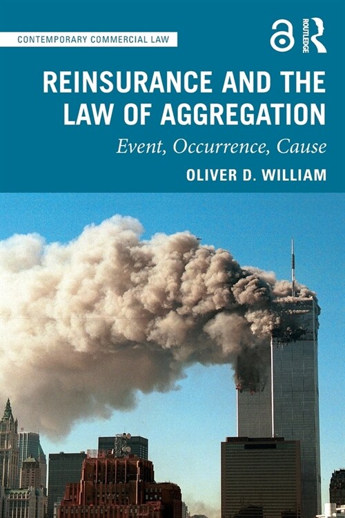 Reinsurance and the Law of Aggregation : Event, Occurrence, Cause (Paperback)