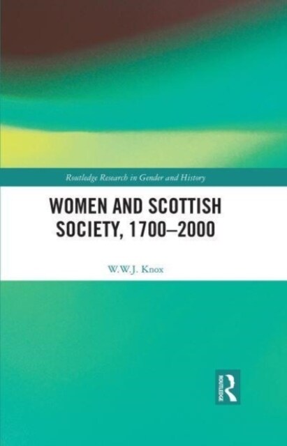 Women and Scottish Society, 1700–2000 (Paperback)