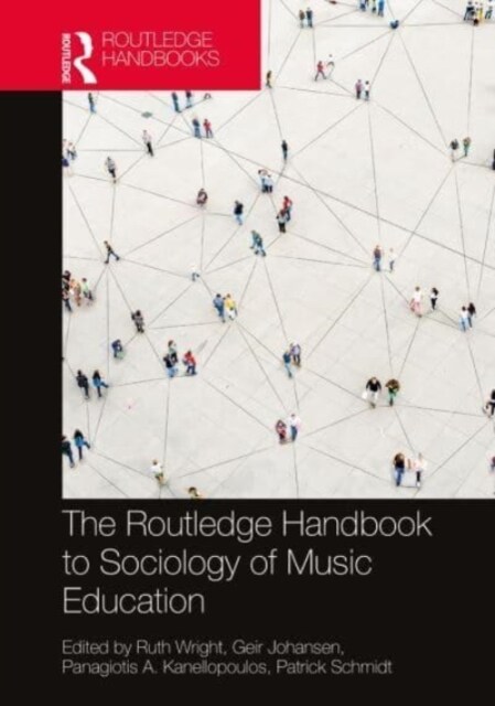 The Routledge Handbook to Sociology of Music Education (Paperback, 1)