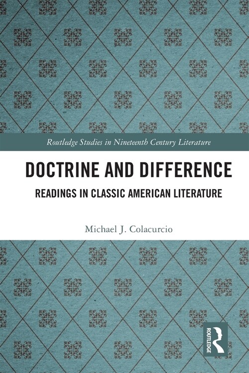 Doctrine and Difference : Readings in Classic American Literature (Paperback)