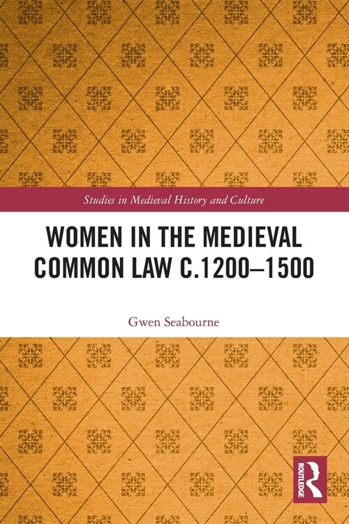 Women in the Medieval Common Law c.1200–1500 (Paperback)