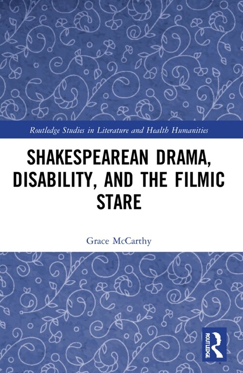 Shakespearean Drama, Disability, and the Filmic Stare (Paperback, 1)