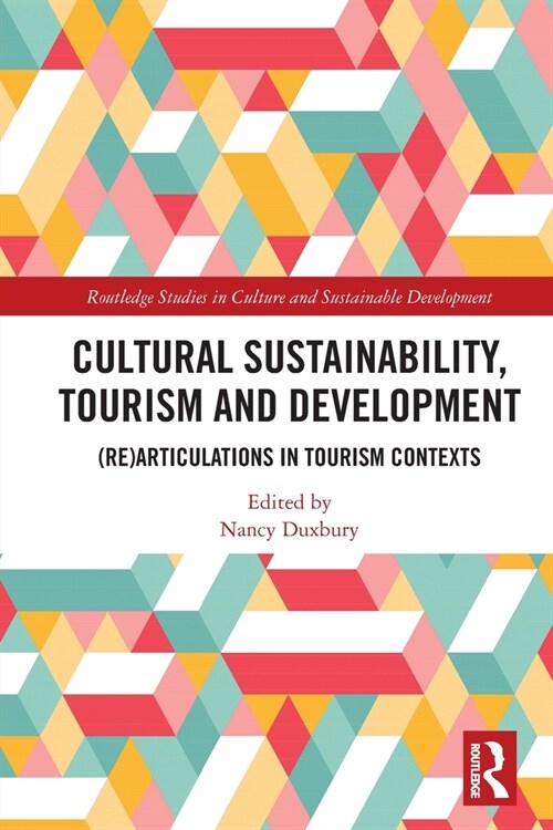 Cultural Sustainability, Tourism and Development : (Re)articulations in Tourism Contexts (Paperback)